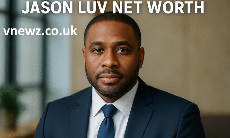 Jason Luv Net Worth