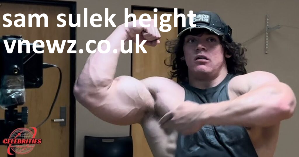 Sam Sulek Height